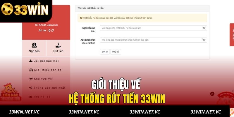Giới thiệu về hệ thống rút tiền 33WIN