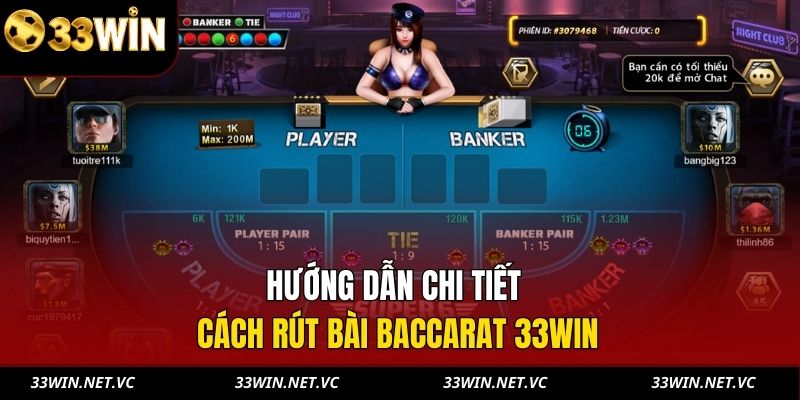Hướng dẫn chi tiết cách rút bài Baccarat 33WIN