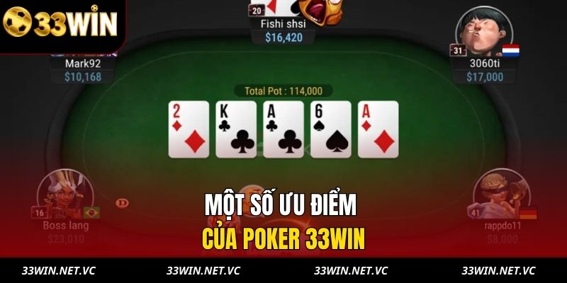 Một số ưu điểm của poker 33WIN
