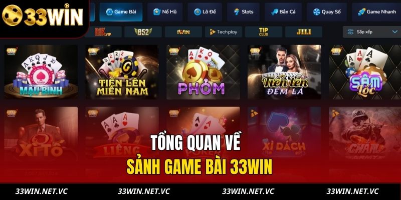 Tổng quan về sảnh game bài 33WIN&nbsp;